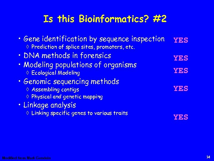 Is this Bioinformatics? #2 • Gene identification by sequence inspection à Prediction of splice