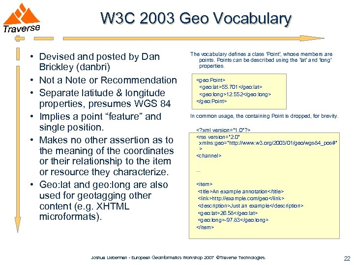 W 3 C 2003 Geo Vocabulary • Devised and posted by Dan Brickley (danbri)