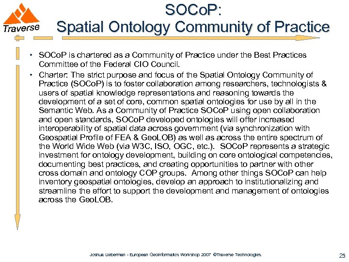 SOCo. P: Spatial Ontology Community of Practice • SOCo. P is chartered as a