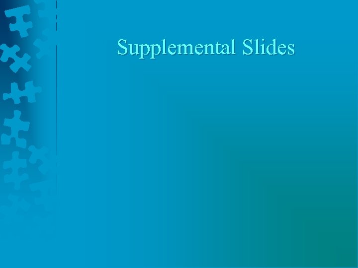 Supplemental Slides 
