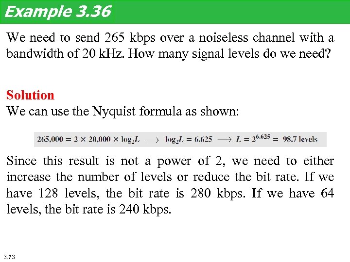 Example 3. 36 We need to send 265 kbps over a noiseless channel with