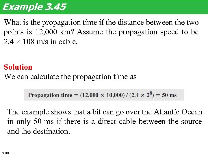 Example 3. 45 What is the propagation time if the distance between the two