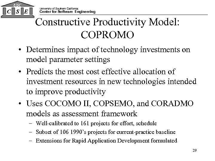 USC C S E University of Southern California Center for Software Engineering Constructive Productivity