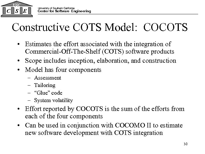 USC University of Southern California C S E Center for Software Engineering Constructive COTS