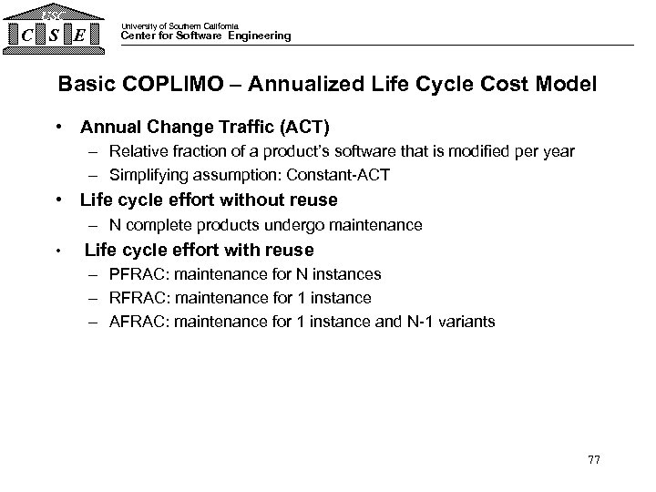 USC C S E University of Southern California Center for Software Engineering Basic COPLIMO