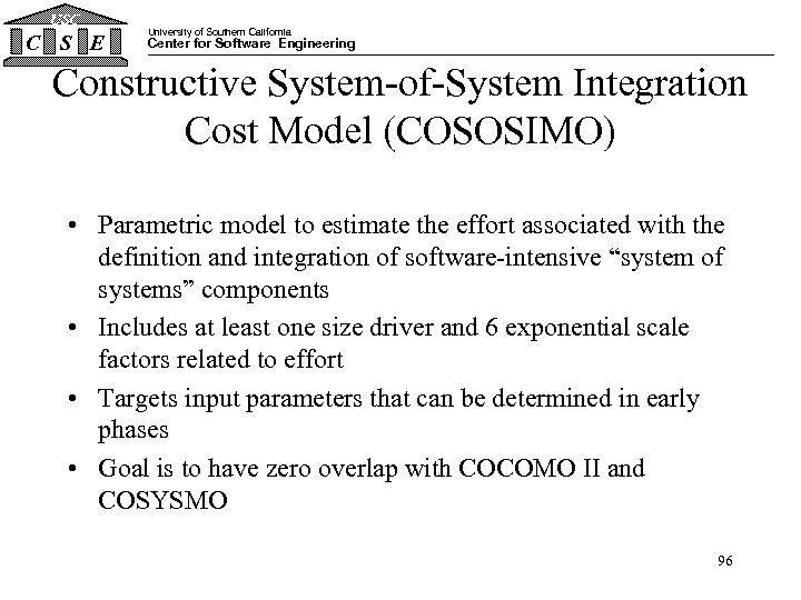 USC C S E University of Southern California Center for Software Engineering Constructive System-of-System