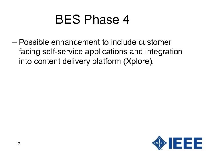 BES Phase 4 – Possible enhancement to include customer facing self-service applications and integration