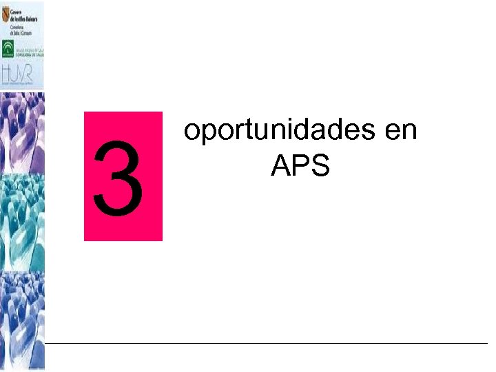 3 oportunidades en APS 