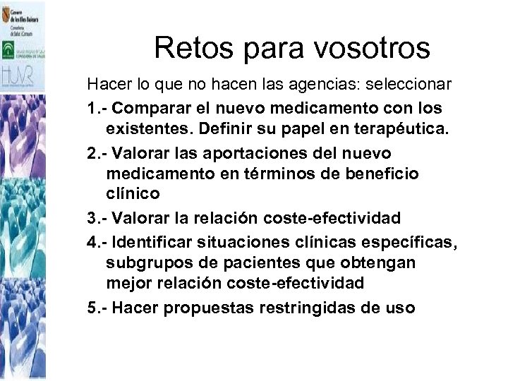 Retos para vosotros Hacer lo que no hacen las agencias: seleccionar 1. - Comparar
