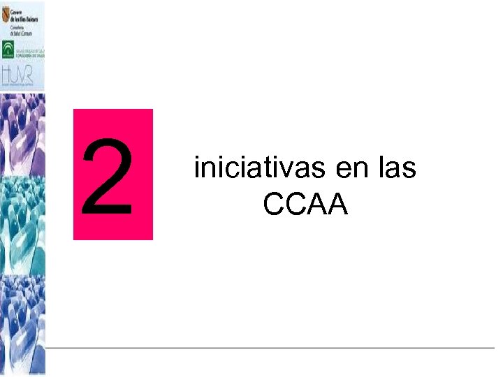 2 iniciativas en las CCAA 