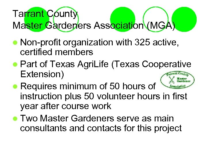Tarrant County Master Gardeners Association (MGA) l Non-profit organization with 325 active, certified members