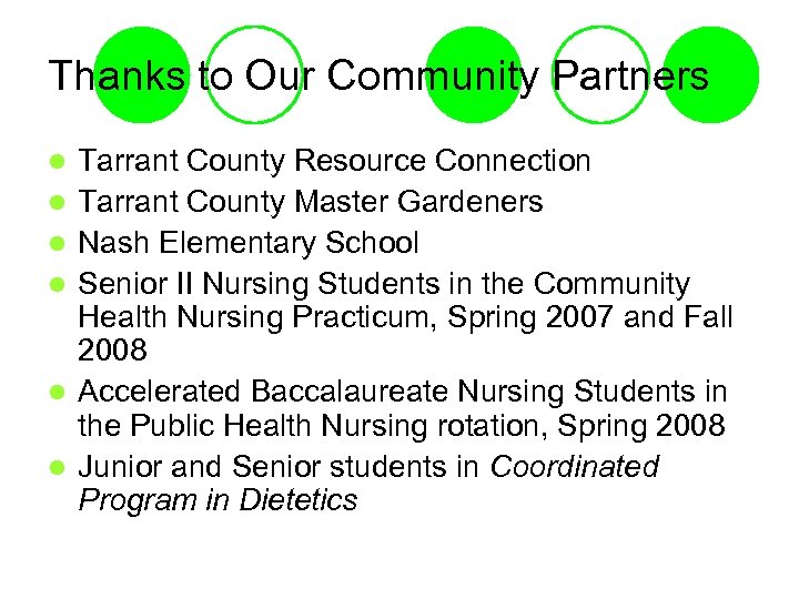 Thanks to Our Community Partners l l l Tarrant County Resource Connection Tarrant County