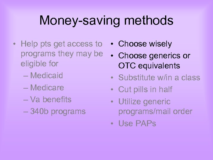 Money-saving methods • Help pts get access to programs they may be eligible for