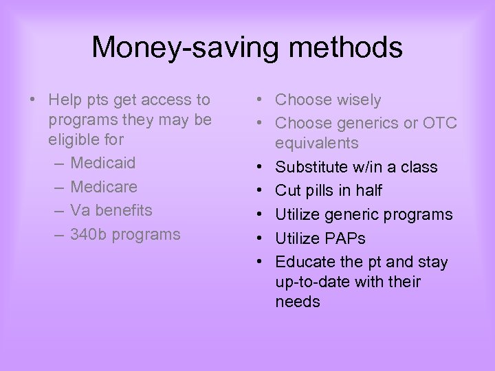 Money-saving methods • Help pts get access to programs they may be eligible for