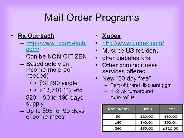 Mail Order Programs • Rx Outreach – http: //www. rxoutreach. com/ – Can be