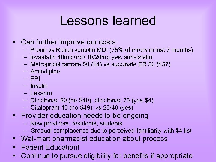 Lessons learned • Can further improve our costs: – – – – – Proair