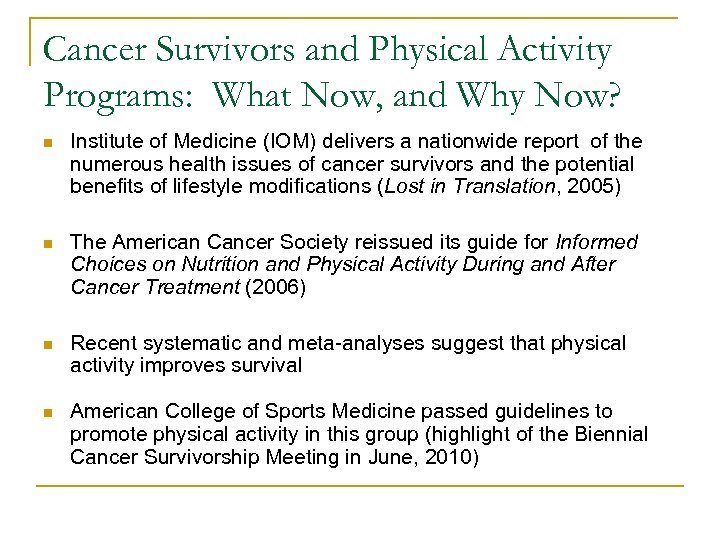 Cancer Survivors and Physical Activity Programs: What Now, and Why Now? n Institute of