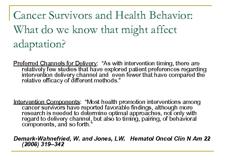 Cancer Survivors and Health Behavior: What do we know that might affect adaptation? Preferred