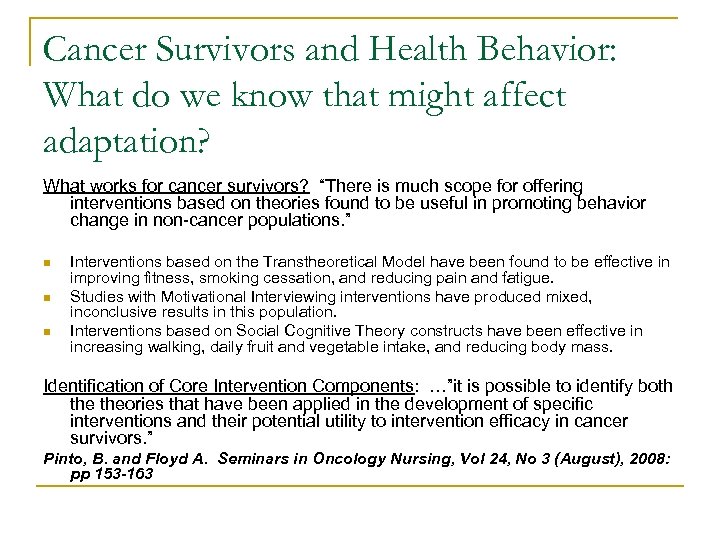 Cancer Survivors and Health Behavior: What do we know that might affect adaptation? What