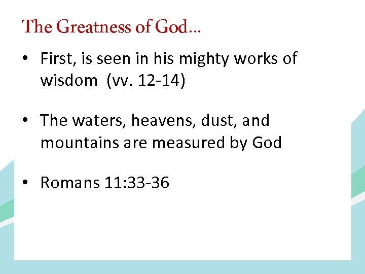 The Greatness of God. . . • First, is seen in his mighty works