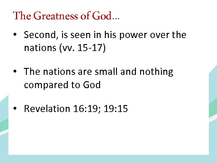 The Greatness of God. . . • Second, is seen in his power over