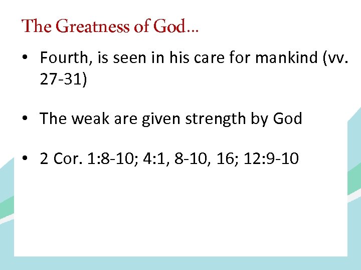 The Greatness of God. . . • Fourth, is seen in his care for