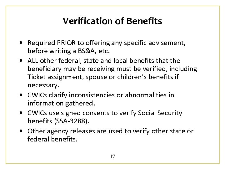 Verification of Benefits • Required PRIOR to offering any specific advisement, before writing a