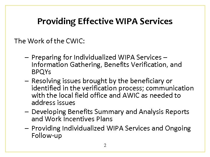 Providing Effective WIPA Services The Work of the CWIC: – Preparing for Individualized WIPA