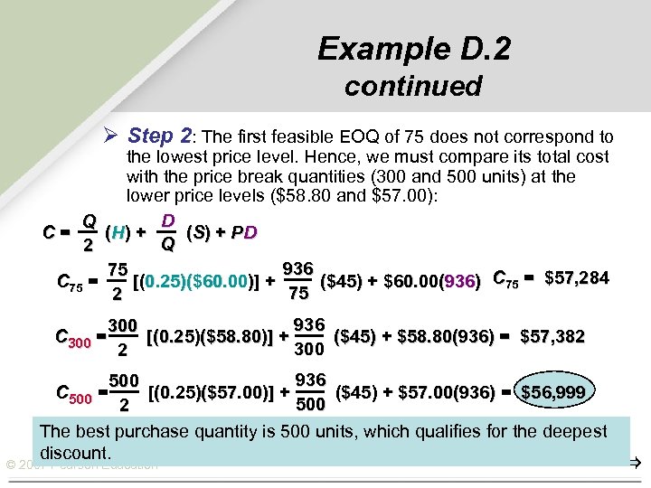 Example D. 2 continued Ø Step 2: The first feasible EOQ of 75 does