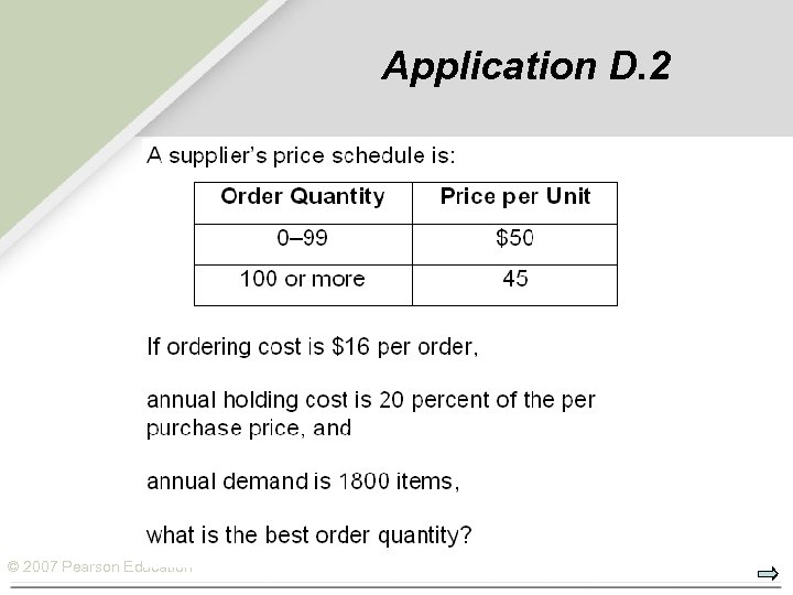 Application D. 2 © 2007 Pearson Education 