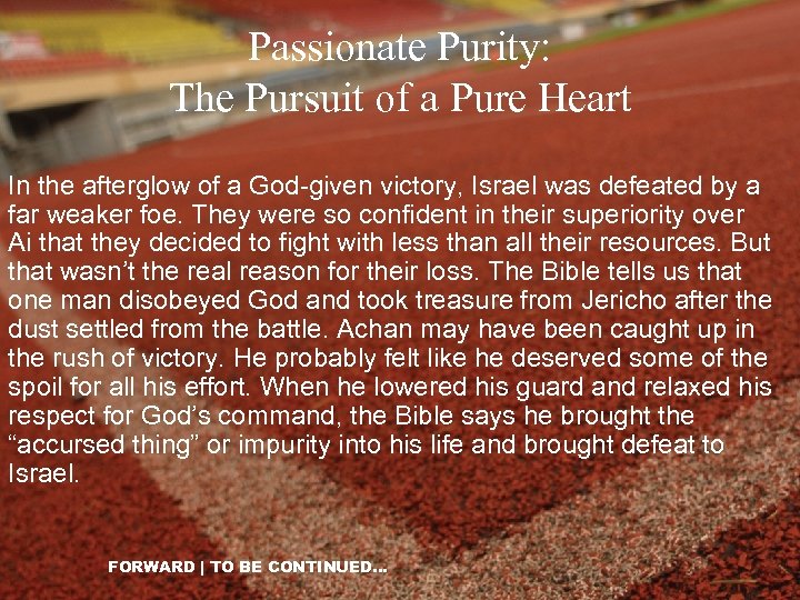 Passionate Purity: The Pursuit of a Pure Heart In the afterglow of a God-given