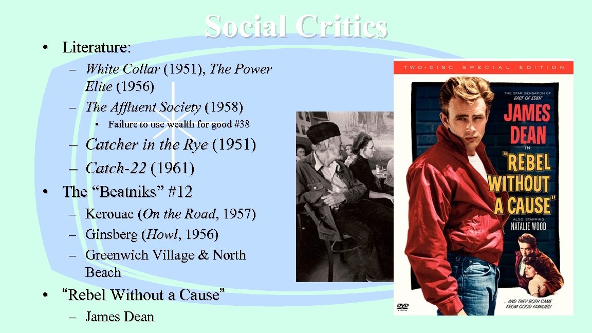  • Literature: Social Critics – White Collar (1951), The Power Elite (1956) –
