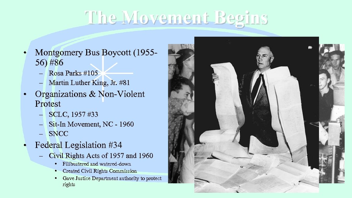 The Movement Begins • Montgomery Bus Boycott (195556) #86 – Rosa Parks #105 –
