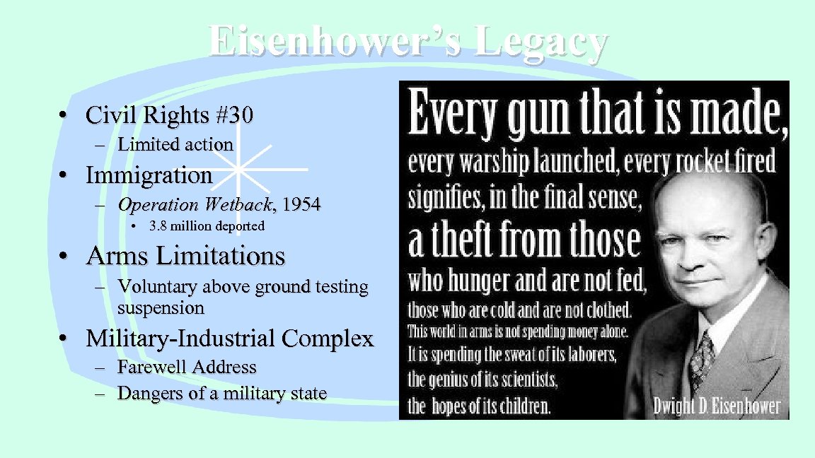 Eisenhower’s Legacy • Civil Rights #30 – Limited action • Immigration – Operation Wetback,