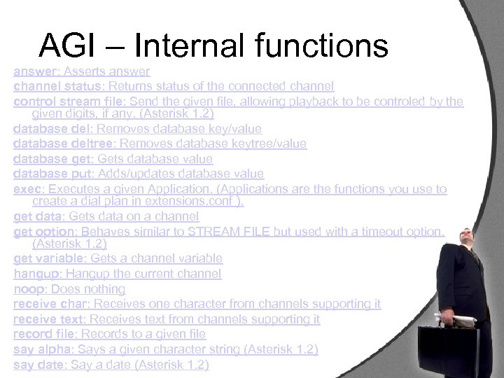 AGI – Internal functions answer: Asserts answer channel status: Returns status of the connected