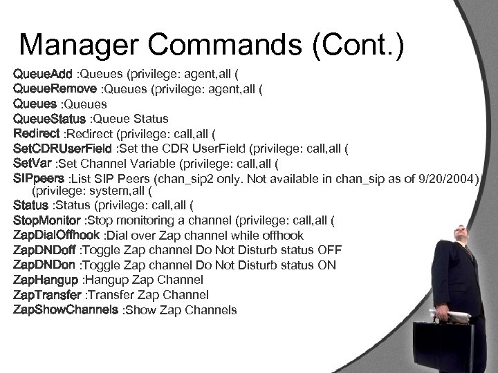 Manager Commands (Cont. ) Queue. Add : Queues (privilege: agent, all ( Queue. Remove