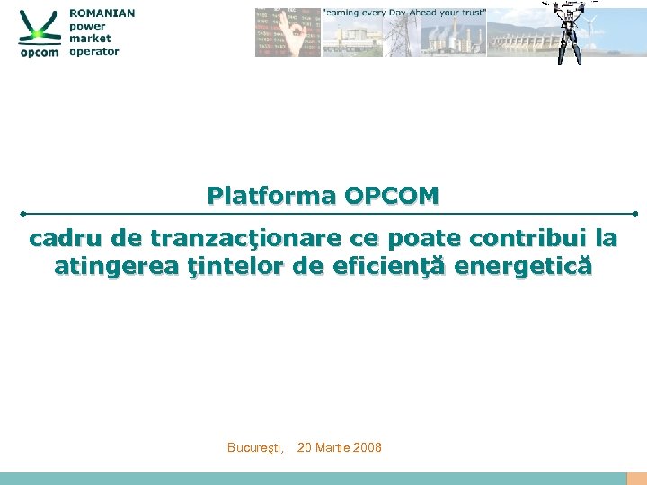 Platforma OPCOM cadru de tranzacţionare ce poate contribui la atingerea ţintelor de eficienţă energetică