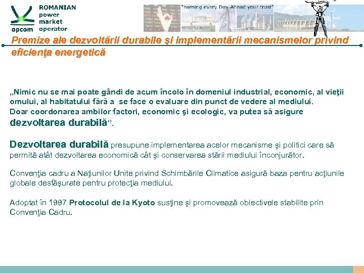 Premize ale dezvoltării durabile şi implementării mecanismelor privind eficienţa energetică „Nimic nu se mai