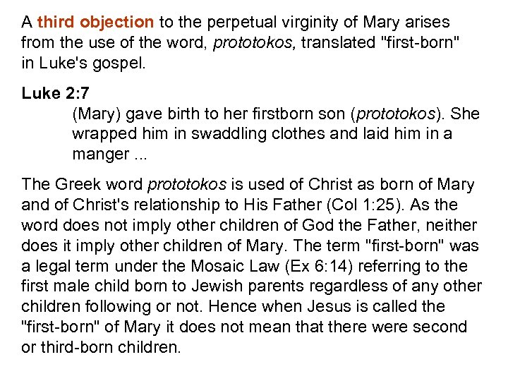 A third objection to the perpetual virginity of Mary arises from the use of