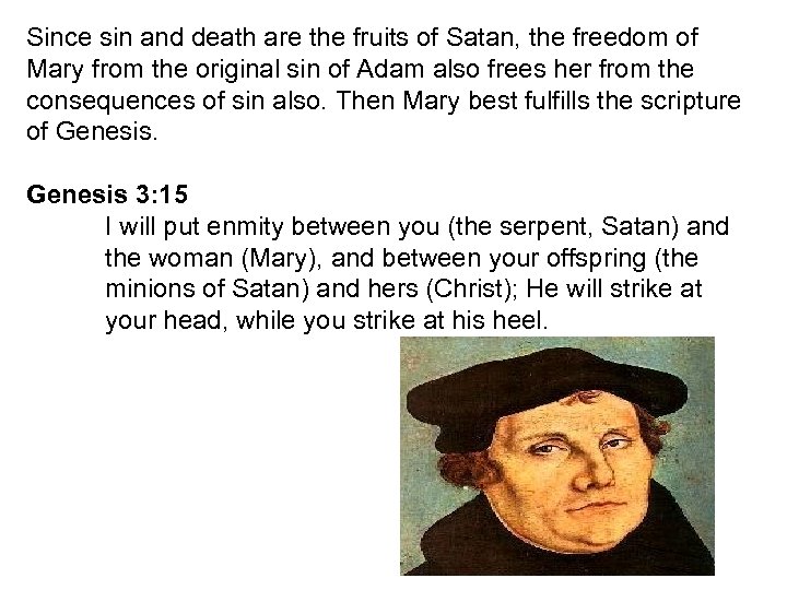 Since sin and death are the fruits of Satan, the freedom of Mary from