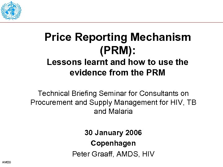 Price Reporting Mechanism (PRM): Lessons learnt and how to use the evidence from the