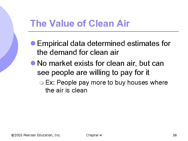 The Value of Clean Air l Empirical data determined estimates for the demand for