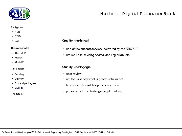 National Digital Resource Bank Background • NEN • RBCs • LAs Business model •