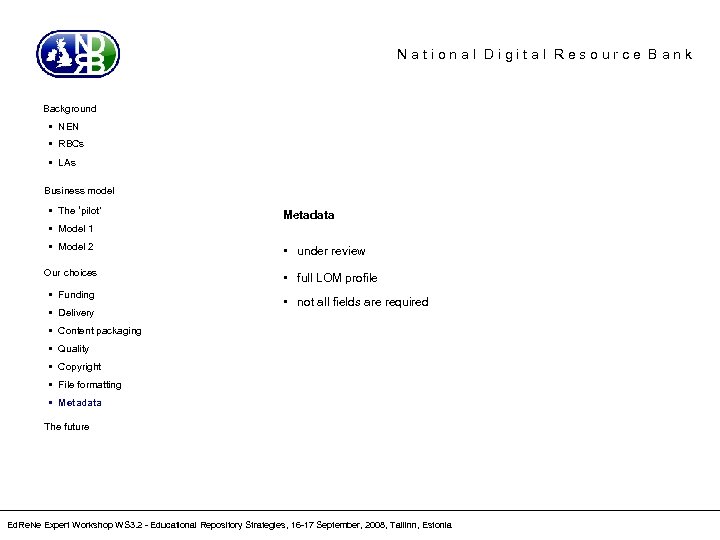 National Digital Resource Bank Background • NEN • RBCs • LAs Business model •