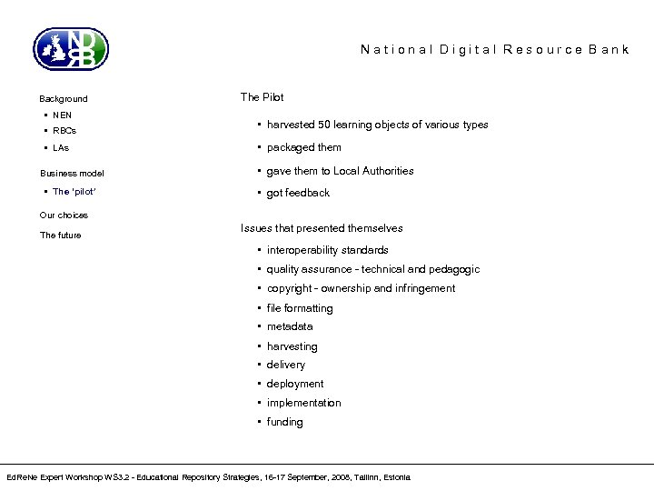 National Digital Resource Bank Background • NEN • RBCs • LAs Business model •