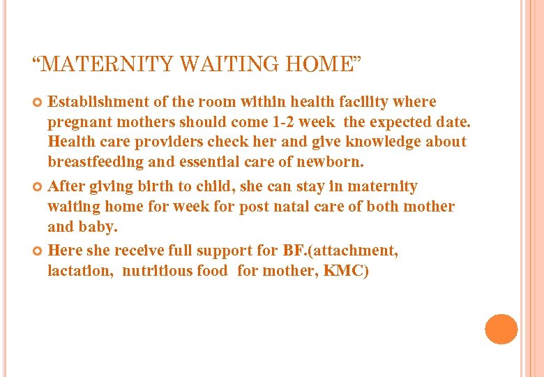 “MATERNITY WAITING HOME” Establishment of the room within health facility where pregnant mothers should