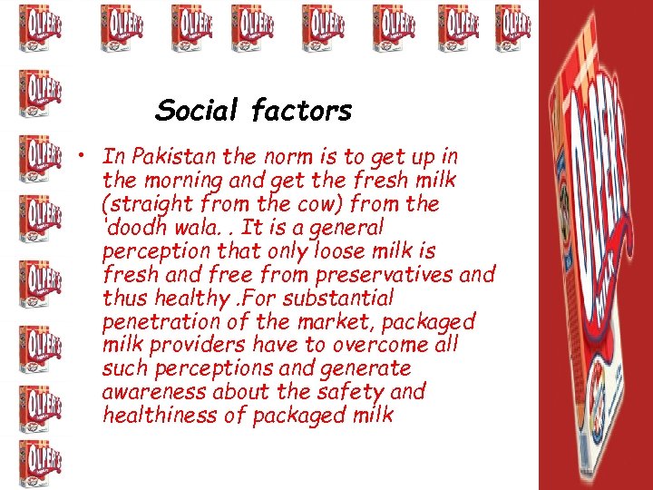 Social factors • In Pakistan the norm is to get up in the morning