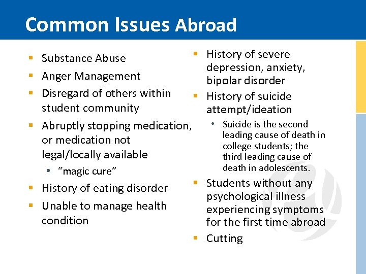 Common Issues Abroad § § Substance Abuse § Anger Management § Disregard of others