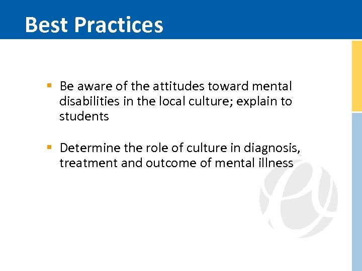 Best Practices § Be aware of the attitudes toward mental disabilities in the local