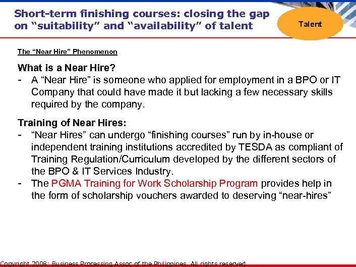 Short-term finishing courses: closing the gap on “suitability” and “availability” of talent The “Near